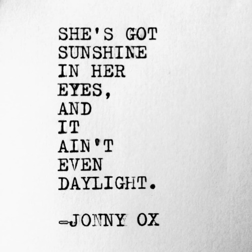 She&rsquo;s got sunshine in her eyes, and it ain&rsquo;t even daylight. -Jonny Ox #remington