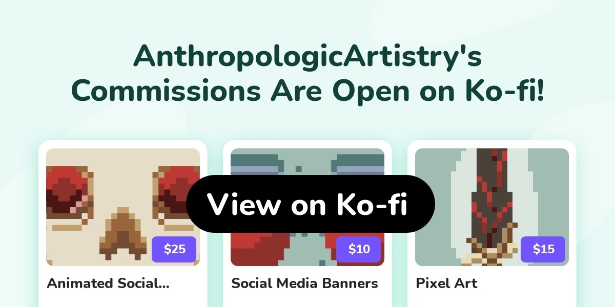AnthropologicArtistry's Ko-fi Commissions