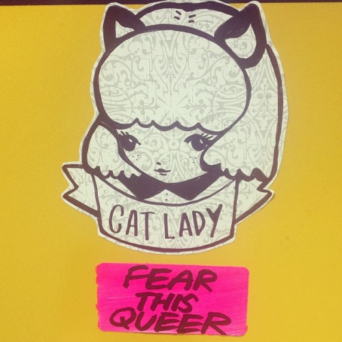 catsandgraffitis:  stickers around cat lady + fear this queer mtl needed this