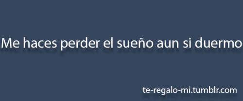 te-regalo-mi:  Para mas frases click blog ← More ♥ 