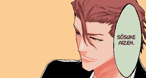 rukiadriedhisrain: –From this day forth, I will stand in heavenHappy Birthday to Aizen Sosuke! [5.29