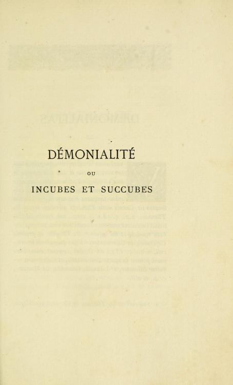 the-two-germanys:I. Démonialite ou incubes et succabesDe la démonialite et des animaux incubes et su