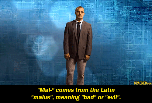 cracked:  Fictional names starting with “mal-” are the easiest way to let the audience