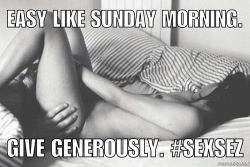 sex-sez:  Easy like Sunday morning… #oralsex #SexSez #givesome #getsome #oralsex #oralsexsundays #cunnilingus