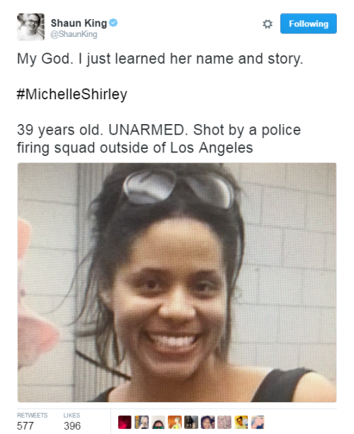 bigsexyislandgyal:  blackgirlshit:  blackmattersus:  One more victim of police brutality.  According to the information from the media sources, Michelle Shirley, who was bipolar, was shot by the police when she rammed into the police car. However, if