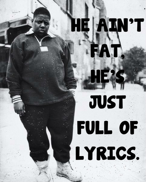 Porn Pics ihiphop:“He Ain’t fat, just full of Lyrics”