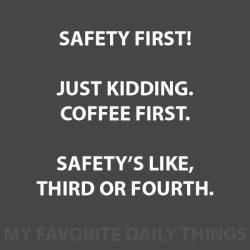 instructor144:  alphasub-switch: littleraysofsarcasticsunshine: Love ❤️  1-Coffee 2-Fun 3-Safety  1 - coffee2 - a decent night’s sleep3 - fun4 - safety  Always safety 3rd! Hasher rules! On-On