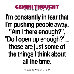 zodiaccity:  Gemini Thought. — I’m constantly