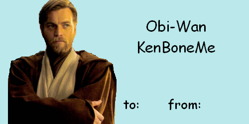 i-thefandommenace-i:  some kenobi valentines because i found the lack of them disturbing