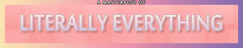bakrua:
“ ever wanted to do some stuff? like, different stuff? tired of having to scroll through your huge ref tag? LOOK NO FURTHER!! Have a masterpost of LITERALLY EVERYTHING which took me 5 hours to make so reblog it
Art:
• Painting tutorial
•...