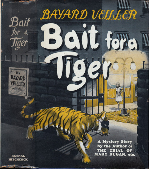 Bait for a Tiger. Bayard Veiller. New York: Reynal and Hitchcock, (1941). First edition. Origin