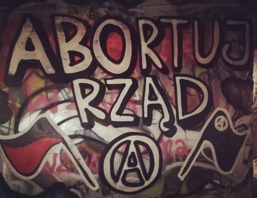 “Abort the Government" Anarchist graffiti in Wroclaw, Poland against the new anti-abortio