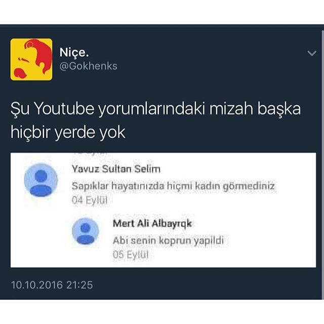 Niçe.
@Gokhenks
Şu Youtube...