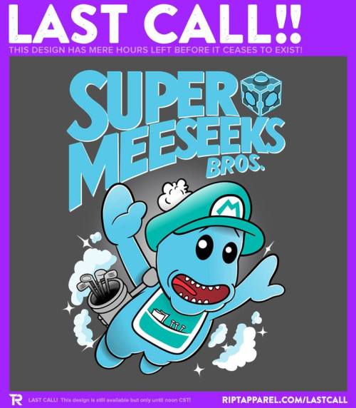 LAST CALL for this shirt at Ript Apparel; it ceases to exist there at 1PM EST! If you miss the sale,
