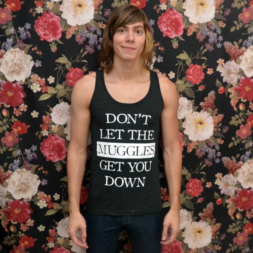 wickedclothes:  Wicked Clothes is proud to present our latest item: the  Tri-Blend ‘Don’t Let the Muggles’ Tank Top! Use coupon code ‘TUMBLR’ for an EXTRA 20% off your ENTIRE order! Hurry and order now!