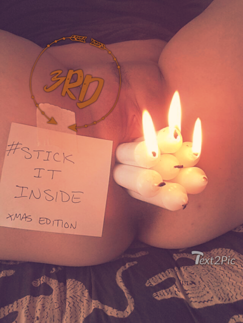 stick-it-inside:  We are proud to announce the winner of the burning candle challenge 2016:  @daddyslilfuckslut  Shes the burning candle queen 2016 and our stick it inside x-mas angel!  Special thanks to all participants for submitting their awesome pics.