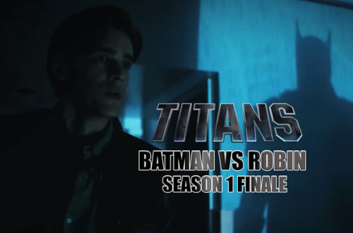 batmannotes:DC UNIVERSE | TITANS: SEASON 1 FINALEBATMAN vs ROBINWatch the exciting trailer below: