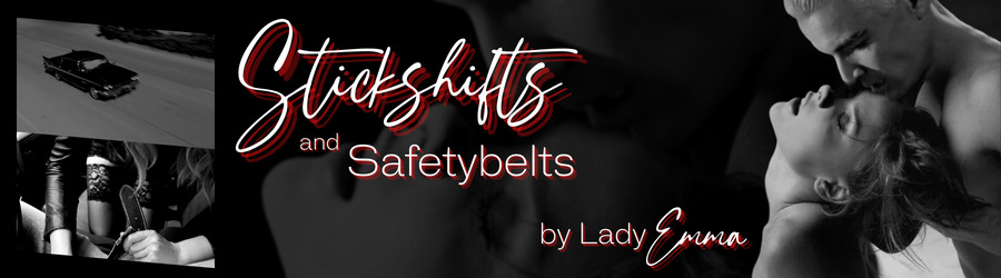 Stickshifts and Safetybelts