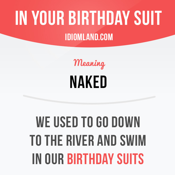 Suit meaning birthday IN ONE'S