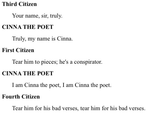 Everyone Is Forgetting The Funniest Part Of Julius Caesar. Its When The Mob Is Searching For Cinna To