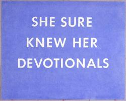 withoutyourwalls:  Ed Ruscha, She Sure Knew