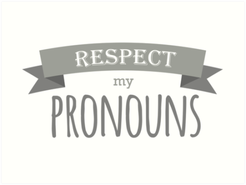 transpositivity:  It’s okay to make mistakes during the process of getting used to pronouns, b