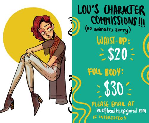 mothralimbs:  i dont want to work at my job anymore! it sucks! so im gonna try and make some moneys via commissions again! i will draw your OCs or characters from other stuff or irl peoples! drop me an email at evefhewitt@gmail.com if you’re interested!