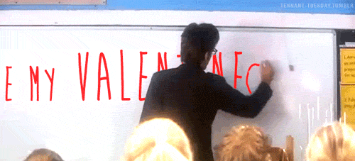 tennant-tuesday:“Valentine! Valentine, valentine, valentine, valentine, valentine.”I made you guys a
