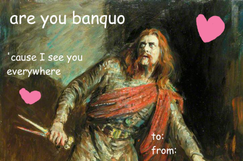 shakespeareweekly: I sort of came up with a couple of Valentine’s cards. If you have better id