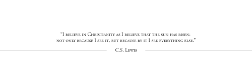 C.S. LEWIS QUOTESPlease, like or reblog.Por favor, dê like ou reblog.