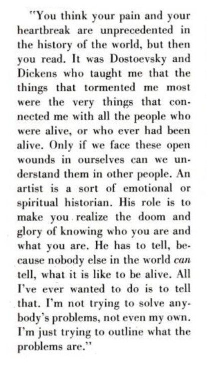 James Baldwin, on reading:“You think your pain and your heartbreak are unprecedented in the history 