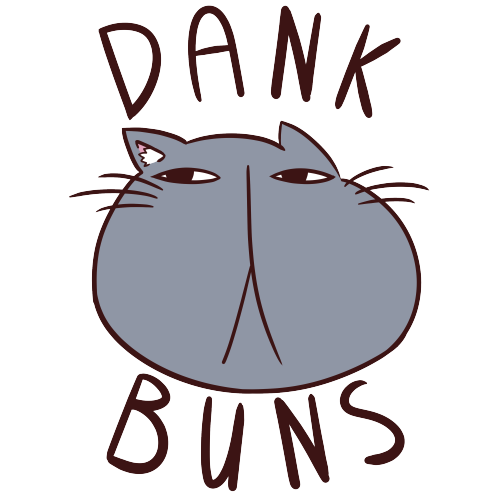 Hey guys, sorry to put this here, but I made a little shirt design “DANK BUNS” In a never ending eff