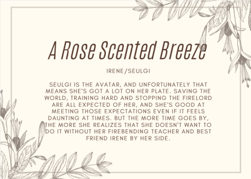 girlcrushficexchange:A Rose Scented Breeze - Anonymous - Irene/Seulgi (Red Velvet) - Seulgi is the A