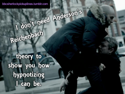 Bbcsherlockpickuplines:  Â€Œi Donâ€™T Need Andersonâ€™S Reichenbach