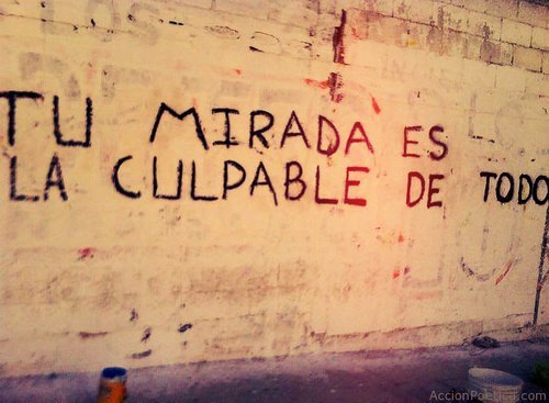 shantycc:  Tu mirada es la culpable de todo