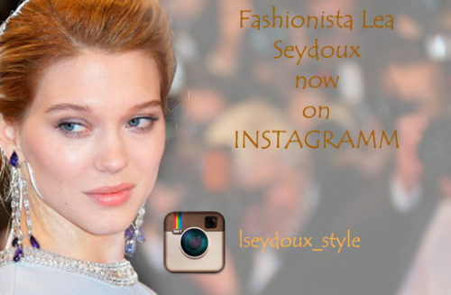 gwopijon:  fashionistaleaseydoux:  After long thoughts I finally made it to Instagram. Welcome to fo