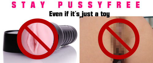 bepussyfree:Be completely pussy free.