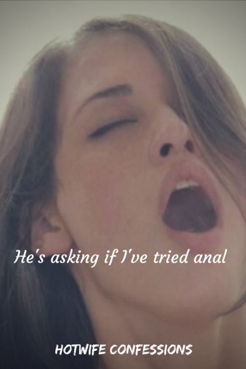 Orginial hotwife captions, dares and confessions