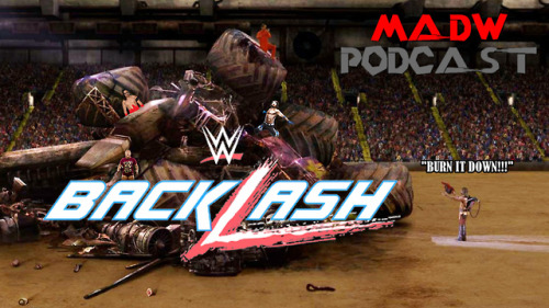 MAD Wrestling Reviews: “WWE Backlash” (2018)From the bitter remains of “The Greatest Royal Rumble”, a backlash arises, shaking the wrestling world to its very core. Madhog and Devar must suffer through the pay-per-view equivalent