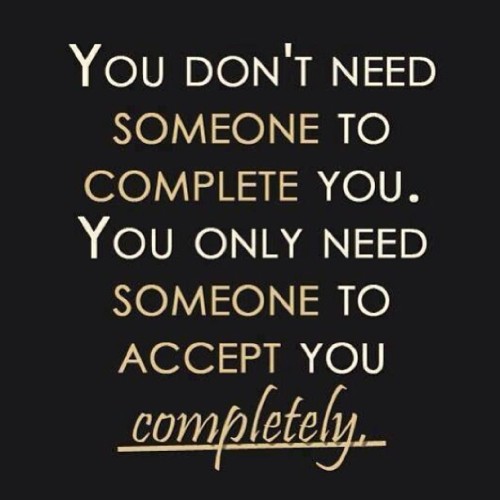 If you find that someone never let them go. And if they let go of you and push you away it doesnt mean you aren’t worthy of love. Took me a looooong time to figure that out. Still hurts sometimes. But time heals all wounds. Except the big stabby