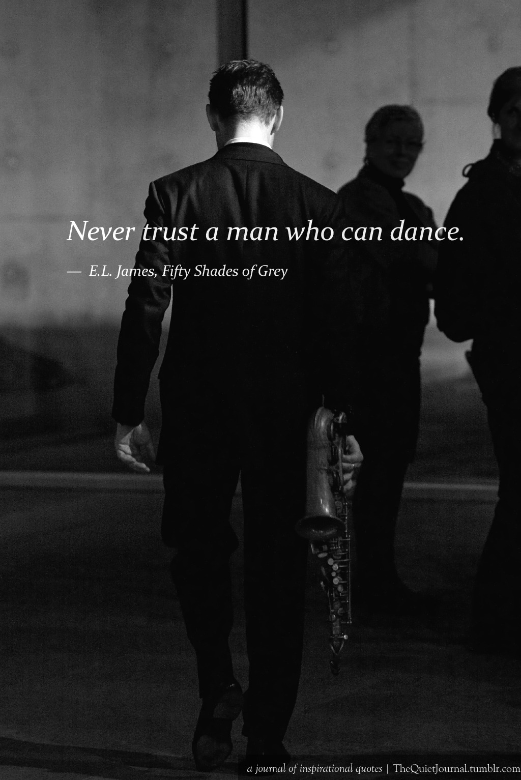 The Quiet Journal — “Never trust a man who can dance.” — in Fifty...