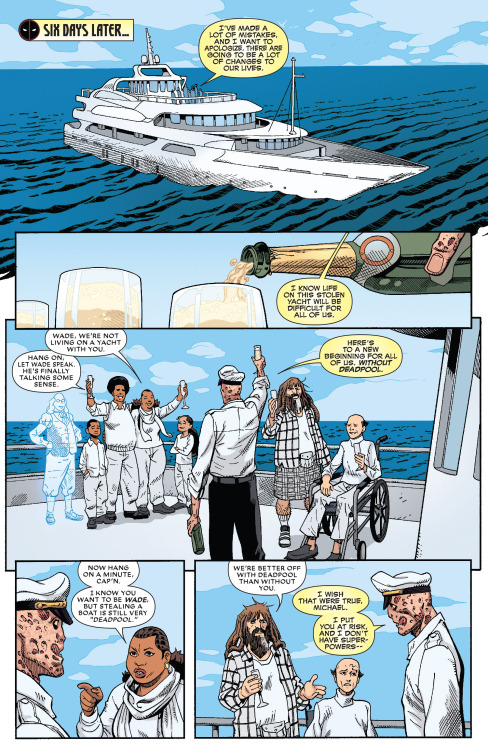 “I give myself over to the end. I am safe in love. I can live with this finale. If I’m going out, at least I’m taking everyone with me.”-Wade Wilson, Deadpool #450That’s it. That’s the end.Good night.