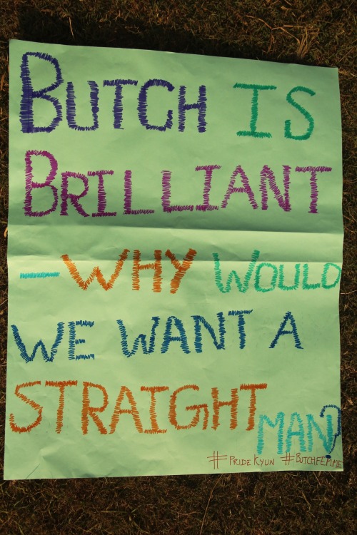 #‎PrideKyun‬ Because: Butch is brilliant - why would we want a straight man? #Butch/Femme Pride! (Po