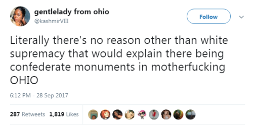 planouteverythingitwentwrong:  nevaehtyler: Ohio wasn’t a part of the confederacy but it sure is full of racists  I lived there for three years. It sure is full of racists 