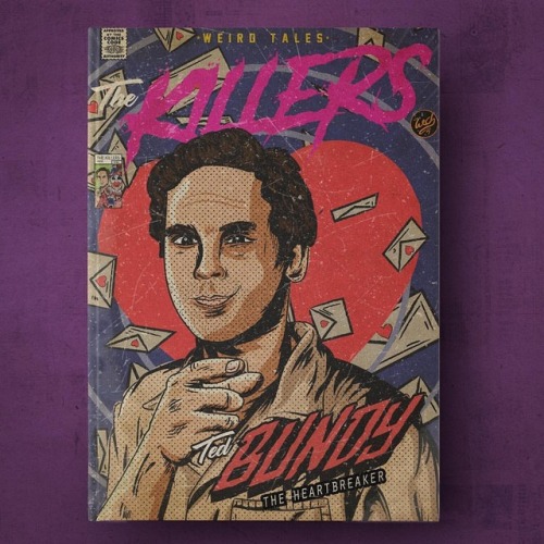 Weird Tales presenta THE KILLERS, edición Ted Bundy . . . . . . #weird #tales #comic #pop #book #ser