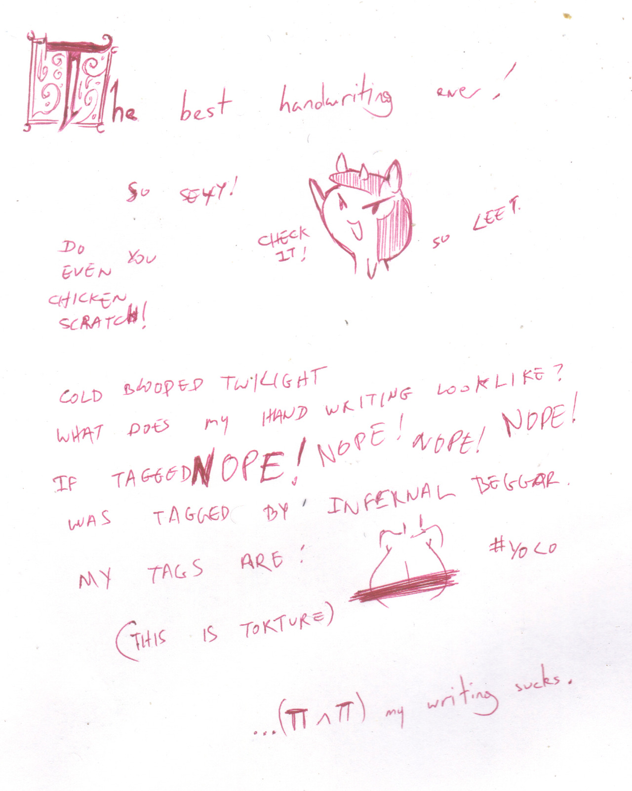 Tagged by InfernalBeggar. I am so sorry the world had to see this.
