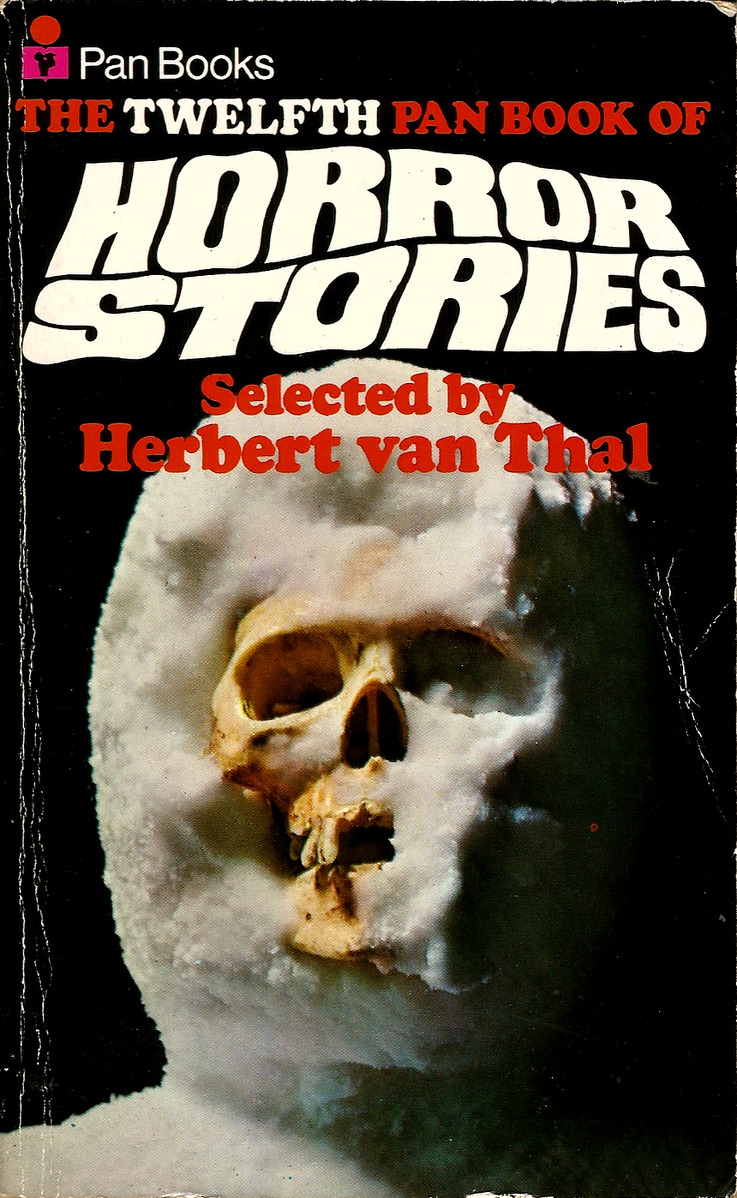 The Twelth Pan Book of Horror Stories, Selected by Herbert Van Thal (Pan, 1971).