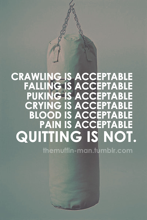 coachmelissag:  Love this :)  (Of course, doing all of those things are acceptable within moderation!  Don’t cut off your arms, puke uncontrollably, work through injury pain…etc.) :)  
