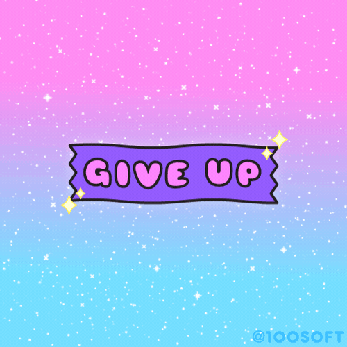 Give Up | 100% Soft ✨