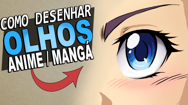 COMO DESENHAR OLHOS DE ANIME E MANGÁ FEMININO E MASCULINO